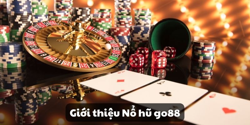 Giới thiệu nổ hũ go88